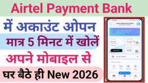 Airtel Payment Bank Account Open 2026 